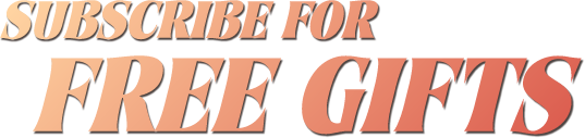 Subscribe for free gifts